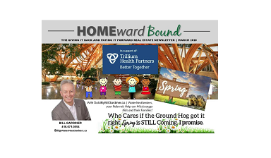 HOMEWARD Bound. Impactful Real Estate News. March 2020. Bill Gardiner - Your Home Sold GUARANTEED or I’ll Buy It!*